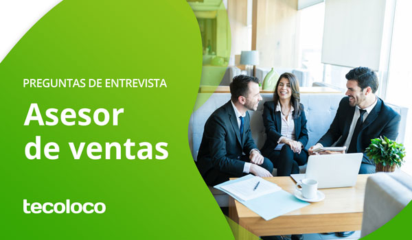 preguntas de entrevista para un asesor de ventas Guatemala