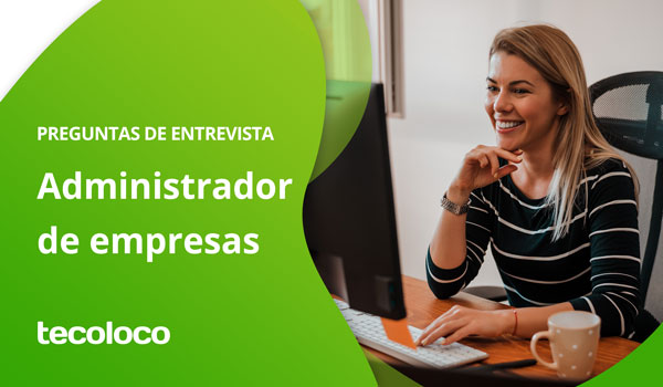 preguntas de entrevista a un administrador de empresas