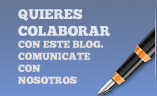 Si deseas colaborar escribiendo articulos para nuestro blog contáctate con nosotros